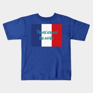 Travel Around the World - France Kids T-Shirt